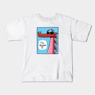 I'll allow it! Kids T-Shirt